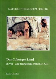 Das Coburger Land in vor- und frühgeschichtlicher Zeit